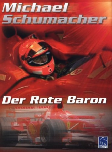 Motorsport - Michael Schumacher - Der rote Baron