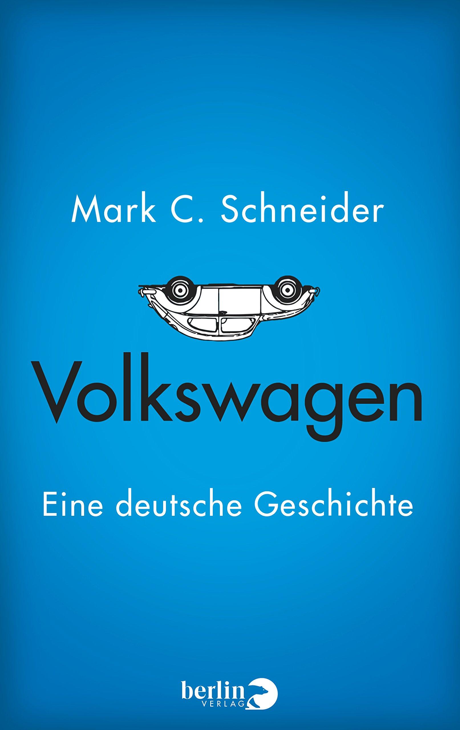 Volkswagen: Eine deutsche Geschichte