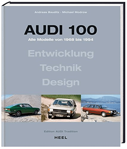 Audi 100 Alle Modelle von 1968 bis 1994