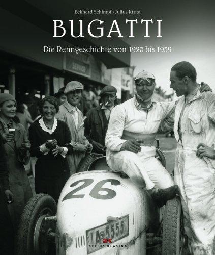 Bugatti: Die Renngeschichte von 1920 bis 1939
