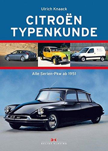 Citroen Typenkunde: Alle Serien-Automobile ab 1950
