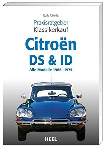 Praxisratgeber Klassikerkauf: Citroen DS & ID. Alle Modelle 1968-1975