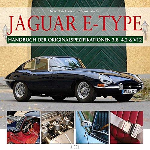 Jaguar E-Type: Handbuch der Originalspezifikationen 3.8, 4.2 & V12