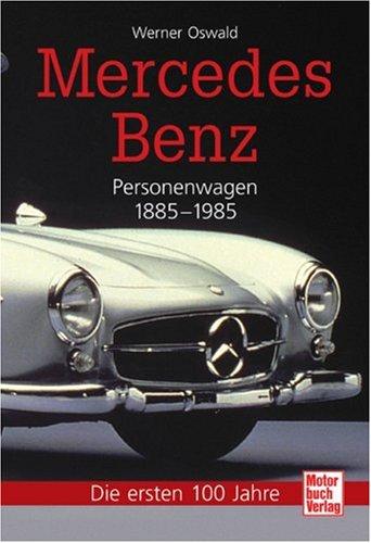 Mercedes-Benz Personenwagen: 1885-1985