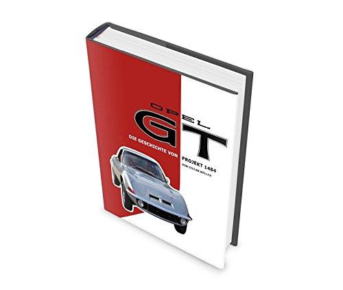 Opel GT: Die Geschichte von Projekt 1484