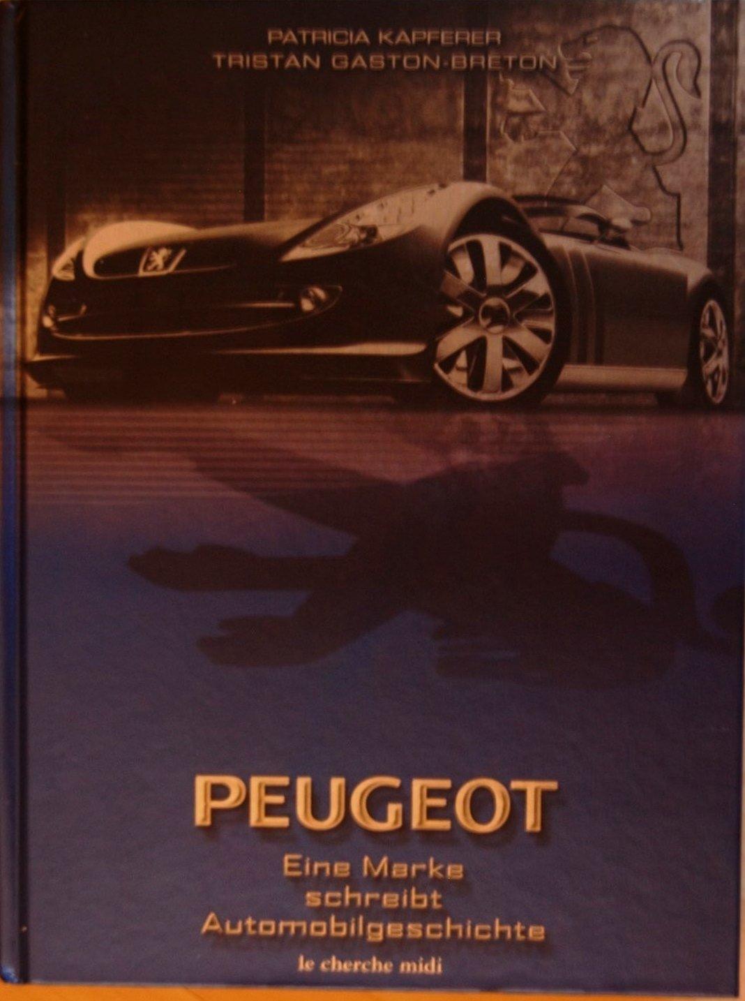 Peugeot - Eine Marke schreibt Automobilgeschichte