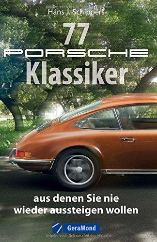 Das Porsche-Buch: 77 Sportwagenklassiker