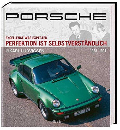 Porsche: Perfektion ist selbstverständlich, Band 2 (1968-1994)