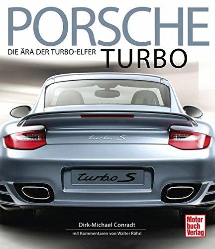 Porsche Turbo: Die Ära der Turbo-Elfer
